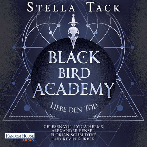 Hoerbuch Black Bird Academy - Liebe den Tod - Stella Tack - Lydia Herms