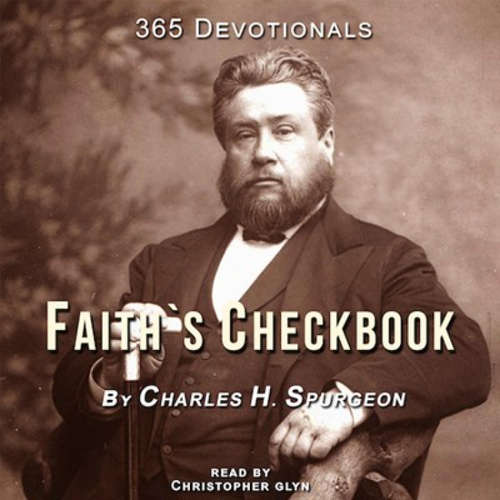 Audiobook Faiths Checkbook - Charles Spurgeon - Christopher Glyn