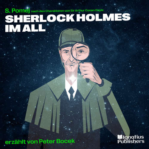 Hoerbuch Sherlock Holmes im All - Sir Arthur Conan Doyle - Peter Bocek