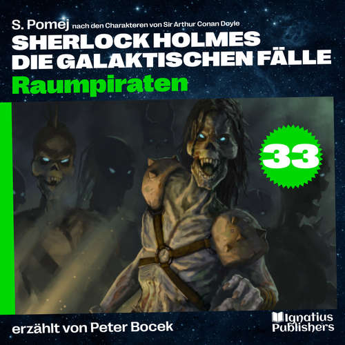 Hoerbuch Raumpiraten (Sherlock Holmes - Die galaktischen Fälle, Folge 33) - Sir Arthur Conan Doyle - Peter Bocek