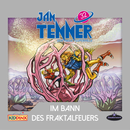 Hoerbuch Jan Tenner, Der neue Superheld, Folge 32: Im Bann des Fraktalfeuers - Martin Schatke - Lutz Riedel