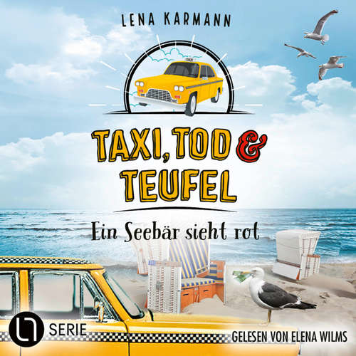 Hoerbuch Ein Seebär sieht rot - Taxi, Tod und Teufel, Folge 15 - Lena Karmann - Elena Wilms