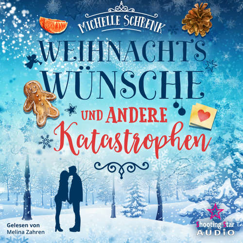 Hoerbuch Weihnachtswünsche und andere Katastrophen - Michelle Schrenk - Melina Zahren