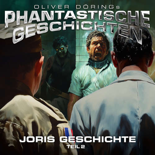 Hoerbuch Phantastische Geschichten, Joris Geschichte Teil 2 - Oliver Döring - Peter Flechtner
