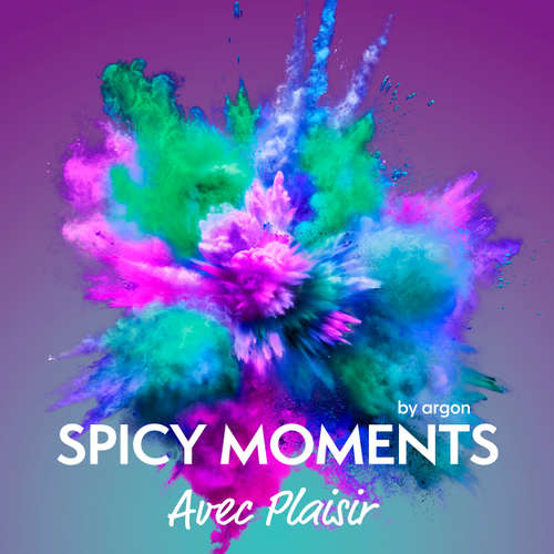 Hoerbuch Avec Plaisir - Erotische Geschichte - spicy moments, Band 16 - spicy moments by argon - Sabine Schmitt