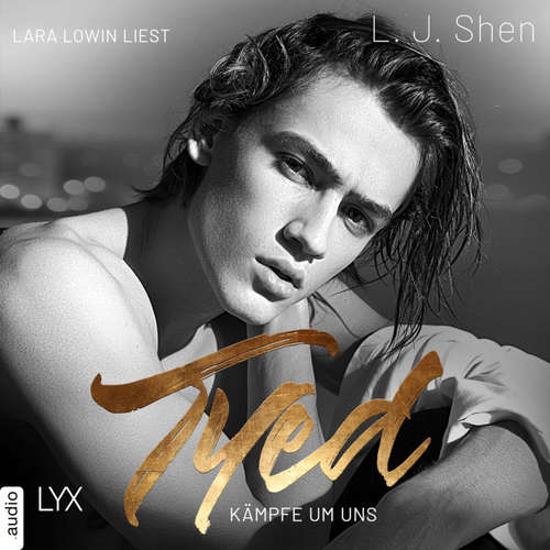 Hoerbuch Tyed - Kämpfe um uns - L. J. Shen - Lara Lowin