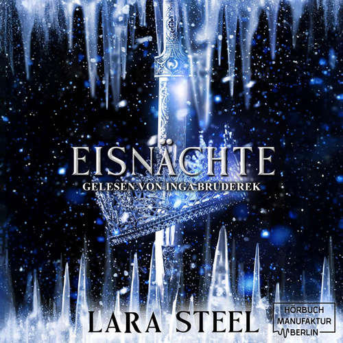 Hoerbuch Eisnächte - Lara Steel - Inga Brudereck