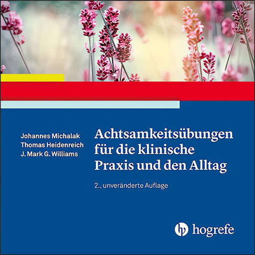 Hoerbuch Achtsamkeitsübungen für die klinische Praxis und den Alltag - Johannes Michalak - Petra Meibert