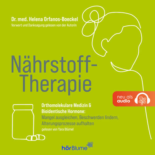 Hoerbuch Nährstoff-Therapie - Helena Orfanos-Boeckel - Yara Blümel