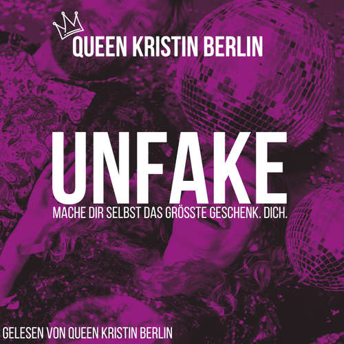 Hoerbuch Unfake - Queen Kristin Berlin - Queen Kristin Berlin