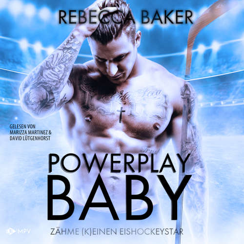 Hoerbuch Powerplay, Baby! - Vegas Ice Warriors, Buch 1 - Rebecca Baker - Marizza Martinez