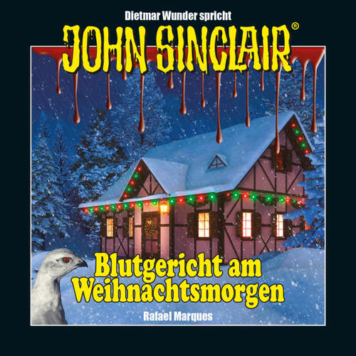 Hoerbuch John Sinclair - Blutgericht am Weihnachtsmorgen - Eine humoristische John Sinclair-Story - Rafael Marques - Dietmar Wunder