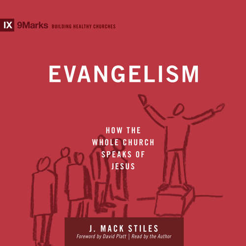 Audiobook Evangelism - J. Mack Stiles - J. Mack Stiles