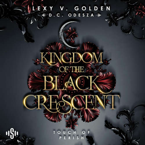 Hoerbuch Kingdom of the Black Crescent 1: Touch of Perish - D. C. Odesza - Tim Gössler