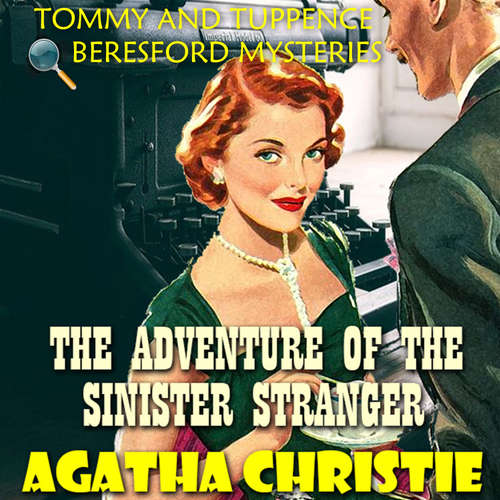 Audiobook The Adventure of the Sinister Stranger. Tommy and Tuppence Beresford Mysteries - Agatha Christie - Mark Bowen