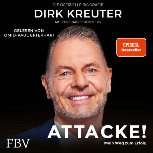 Hoerbuch Dirk Kreuter - Attacke! Mein Weg zum Erfolg - Dirk Kreuter - Omid-Paul Eftekhari