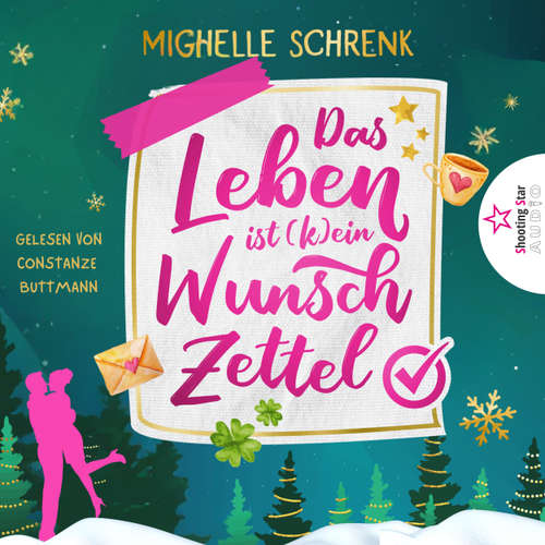 Hoerbuch Das Leben ist (k)ein Wunschzettel - Michelle Schrenk - Constanze Buttmann