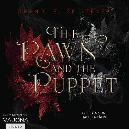 Hoerbuch The Pawn and The Puppet - Brandi Elise Szeker - Daniela Kälin