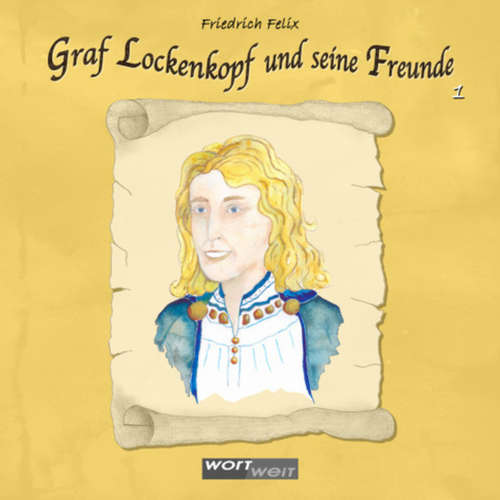 Hoerbuch Graf Lockenkopf und seine Freunde - Friedrich Felix - Thomas Miedler