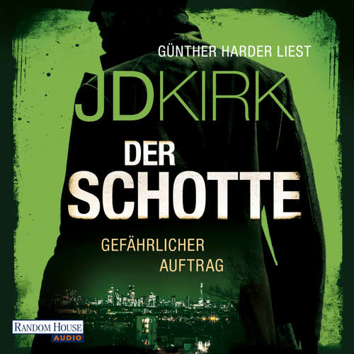 Hoerbuch Der Schotte - Gefährlicher Auftrag - JD Kirk - Günther Harder