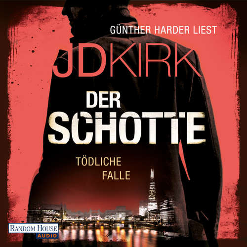 Hoerbuch Der Schotte - Tödliche Falle - JD Kirk - Günther Harder