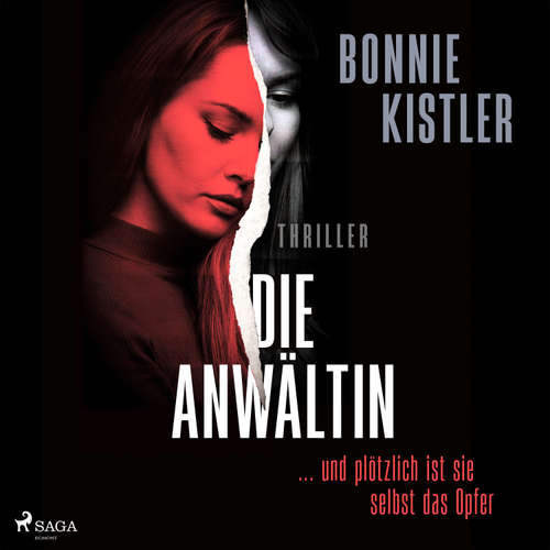 Hoerbuch Die Anwältin: ... und plötzlich ist sie selbst das Opfer. - Bonnie Kistler - Heidi Jürgens