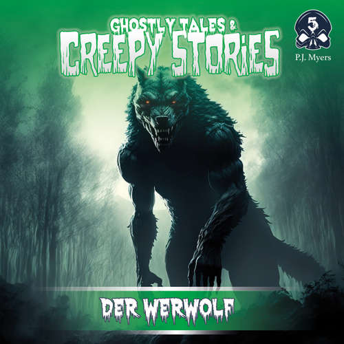 Hoerbuch Ghostly Tales & Creepy Stories, Folge 5: Der Werwolf - P.J. Myers - Dietmar Wunder