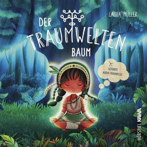 Hoerbuch Der Traumweltenbaum - Laura Müller - Laura Müller