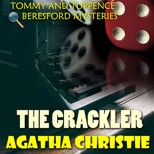 Audiobook The Crackler. Tommy and Tuppence Beresford Mysteries - Agatha Christie - Mark Bowen