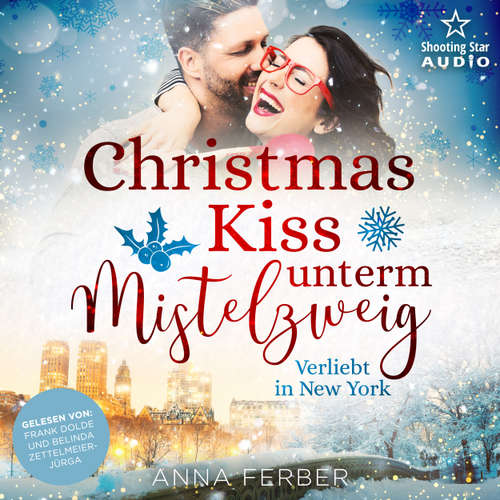 Hoerbuch Christmas Kiss unterm Mistelzweig: Verliebt in New York - Anna Ferber - Frank Dolde