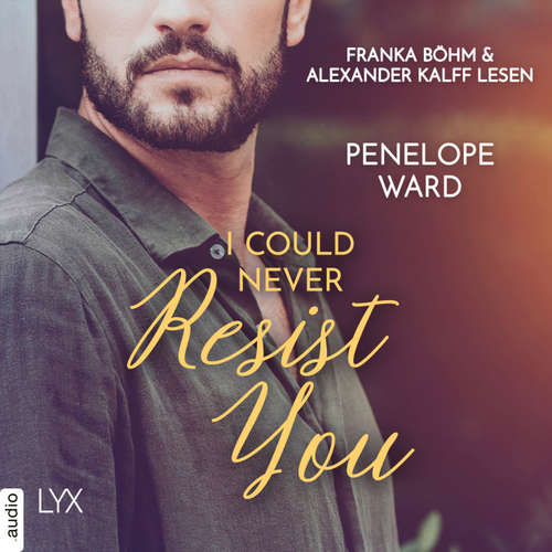 Hoerbuch I Could Never Resist You - Penelope Ward - Franka Böhm