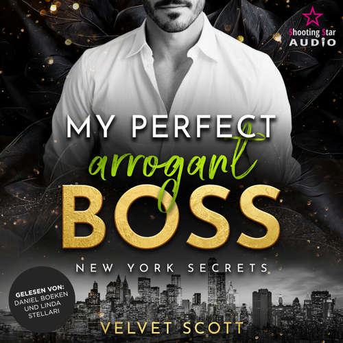 Hoerbuch My perfect arrogant Boss - New York Secrets, Band 3 - Velvet Scott - Daniel Boeken