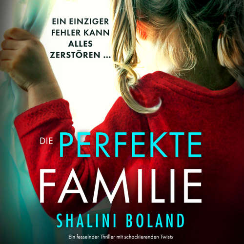 Hoerbuch Die perfekte Familie - Shalini Boland - Pippa Galli