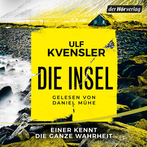 Hoerbuch Die Insel - einer kennt die ganze Wahrheit - Ulf Kvensler - Daniel Mühe