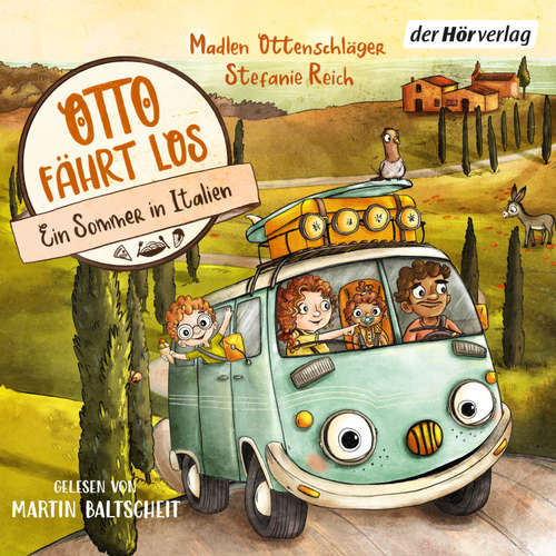 Hoerbuch Otto fährt los – Ein Sommer in Italien - Madlen Ottenschläger - Martin Baltscheit