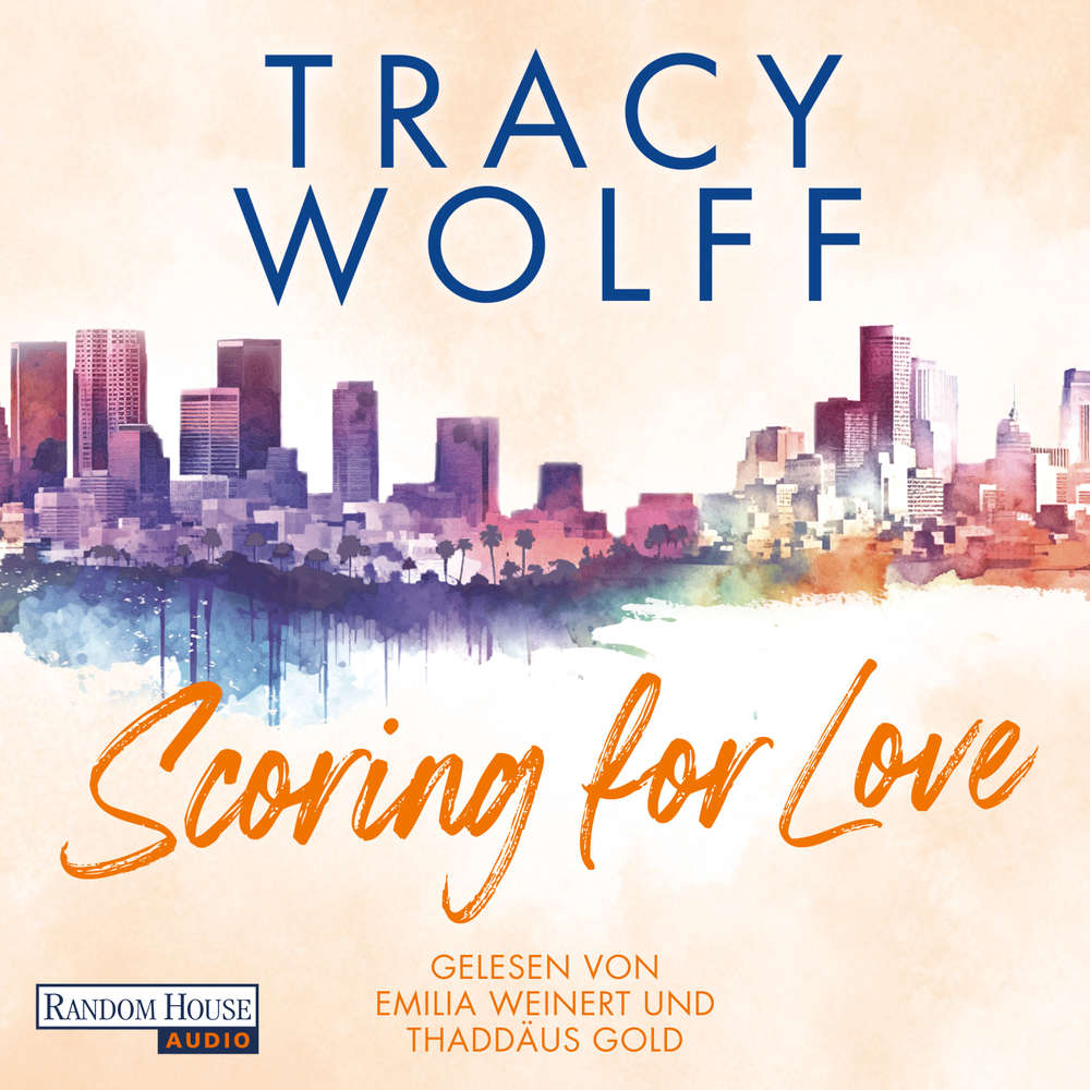 Hoerbuch Scoring for Love - Tracy Wolff - Emilia Weinert
