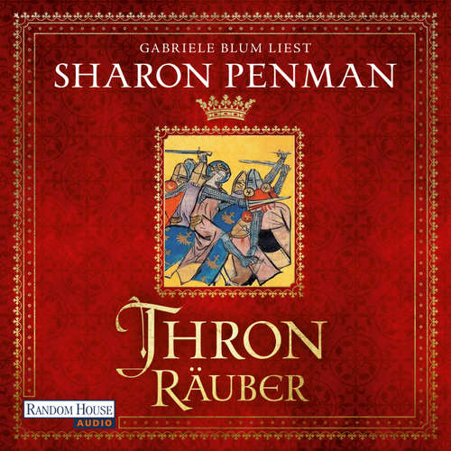 Hoerbuch Thronräuber - Sharon Penman - Gabriele Blum