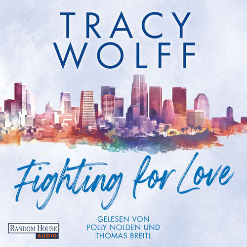 Hoerbuch Fighting for Love - Tracy Wolff - Polly Nolden