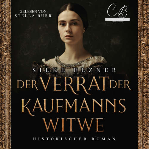 Hoerbuch Der Verrat der Kaufmannswitwe - Silke Elzner - Stella Burr