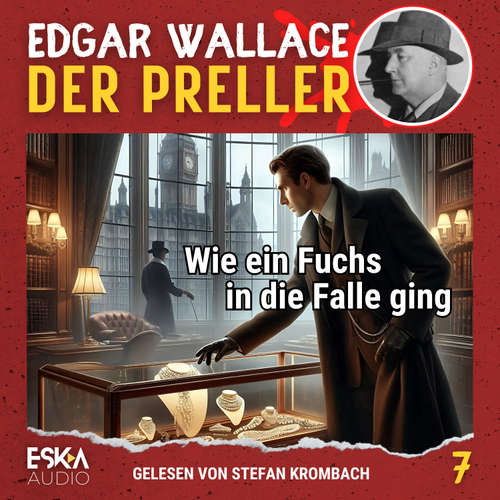 Hoerbuch Wie ein Fuchs in die Falle ging - Edgar Wallace - Stefan Krombach