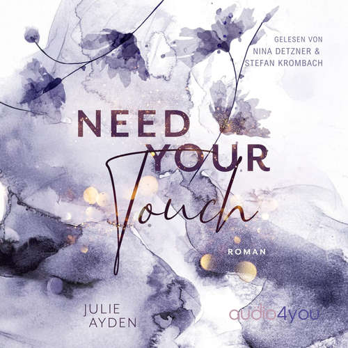 Hoerbuch Need your Touch - Julie Ayden - Nina Detzner