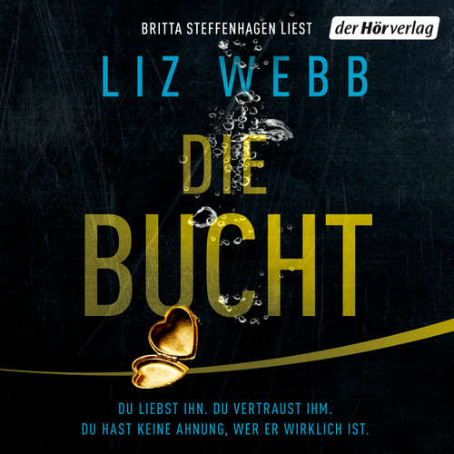 Hoerbuch Die Bucht - Liz Webb - Britta Steffenhagen