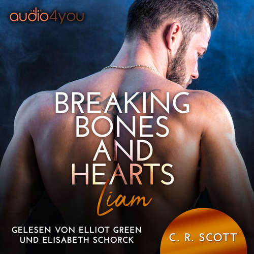 Hoerbuch Breaking Bones and Hearts - C. R. Scott - Elisabeth Schork