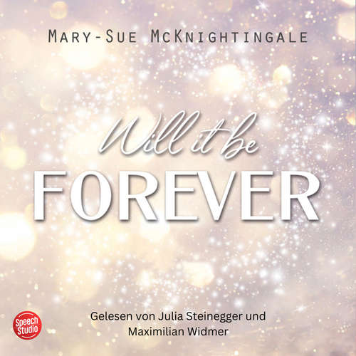 Hoerbuch Will it be forever - Mary-Sue McKinghtingale - Julia Steinegger
