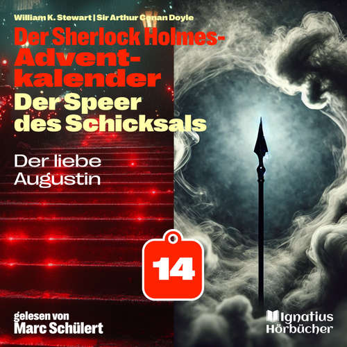 Hoerbuch Der liebe Augustin (Der Sherlock Holmes-Adventkalender: Der Speer des Schicksals, Folge 14) - Sir Arthur Conan Doyle - Marc Schülert