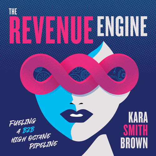 Audiobook The Revenue Engine - Kara Smith Brown - Kara Smith Brown