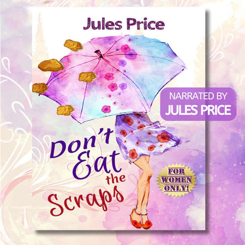 Audiobook Don't Eat the Scraps - Jules Price - Jules Price