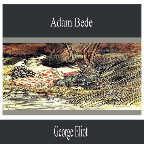 Audiobook Adam Bede - George Eliot - Sophia Jones