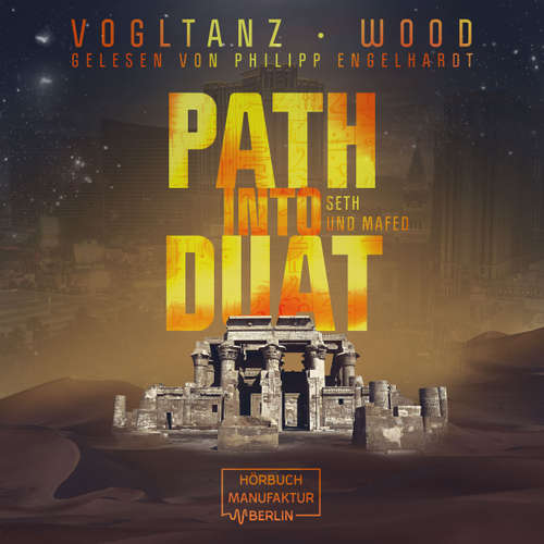 Hoerbuch Path into Duat - Kemet - Seth und Mafed, Band 2 - Melanie Vogltanz - Phillipp Engelhardt