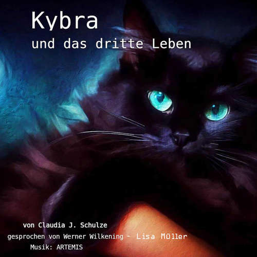 Hoerbuch Kybra und das dritte Leben - Claudia J. Schulze - Werner Wilkening